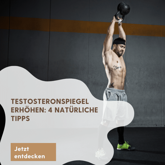 Testosteronspiegel erhöhen: 4 natürliche Tipps 1
